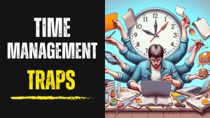 Time Management Traps